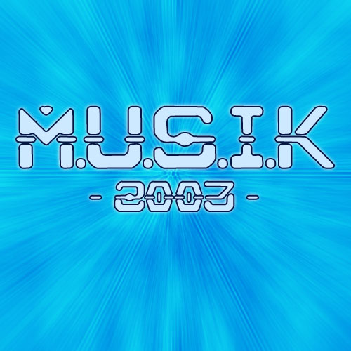 M.U.S.I.K. 2003