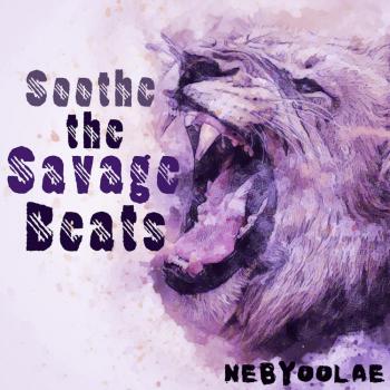 Soothe the Savage Beats