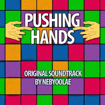 Nebyoolae - Pushing Hands (OST) Nebyoolae - Pushing Hands (OST)